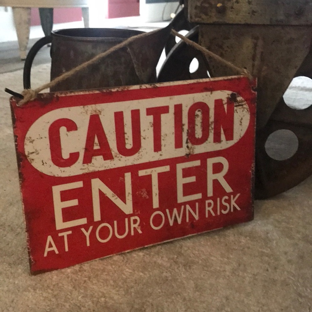 NWT Rustic Caution Sign